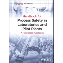 Handbook for Process Safety in Laboratories and Pilot Plants: A Risk-based Approach
