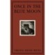 Once in the Blue Moon