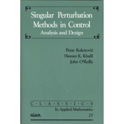Singular Perturbation Methods in Control: Analysis and Design