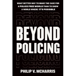 Beyond Policing: Building Abolitionist Futures