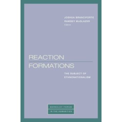 Reaction Formations: The Subject of Ethnonationalism