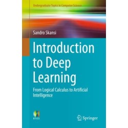 Introduction to Deep Learning: From Logical Calculus to Artificial Intelligence