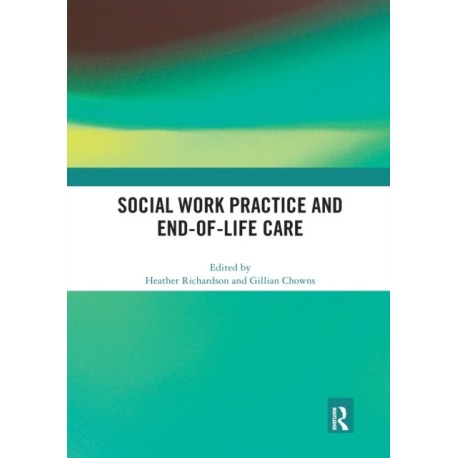 Social Work Practice and End-of-Life Care