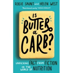 Is Butter a Carb?: Unpicking Fact from Fiction in the World of Nutrition