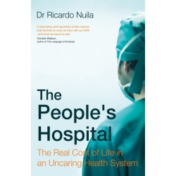 The People's Hospital: The Real Cost of Life in an Uncaring Health System