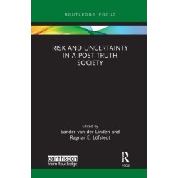 Risk and Uncertainty in a Post-Truth Society