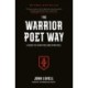 The Warrior Poet Way: A Guide to Living Free and Dying Well