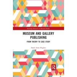 Museum and Gallery Publishing: From Theory to Case Study
