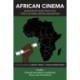 African Cinema: Manifesto and Practice for Cultural Decolonization: Volume 1: Colonial Antecedents, Constituents, Theory, and Articulations