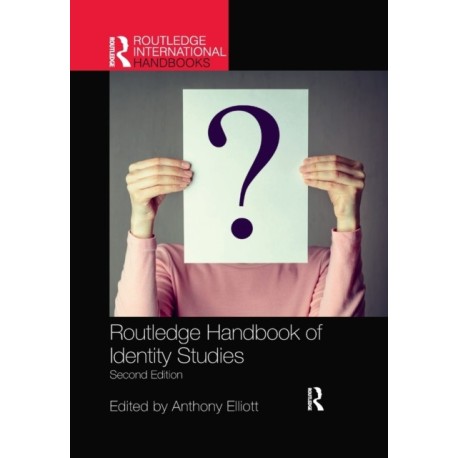 Routledge Handbook of Identity Studies
