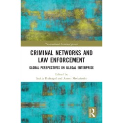 Criminal Networks and Law Enforcement: Global Perspectives On Illegal Enterprise