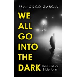 We All Go into the Dark