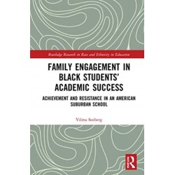Family Engagement in Black Students’ Academic Success: Achievement and Resistance in an American Suburban School