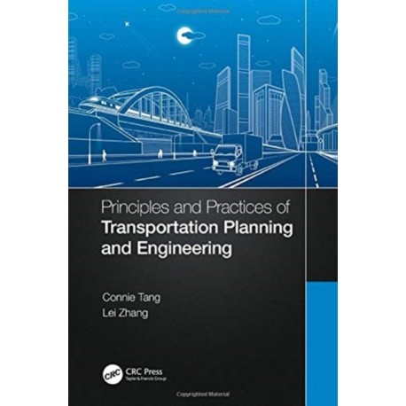 Principles and Practices of Transportation Planning and Engineering