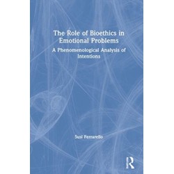 The Role of Bioethics in Emotional Problems: A Phenomenological Analysis of Intentions