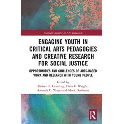 Engaging Youth in Critical Arts Pedagogies and Creative Research for Social Justice: Opportunities and Challenges of Arts-based Work and Research with Young People