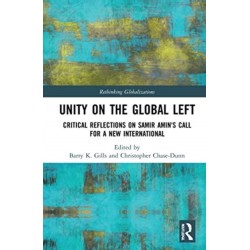Unity on the Global Left: Critical Reflections on Samir Amin's Call for a New International