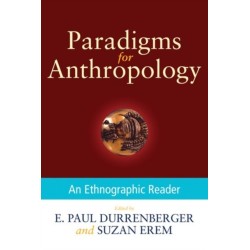 Paradigms for Anthropology: An Ethnographic Reader