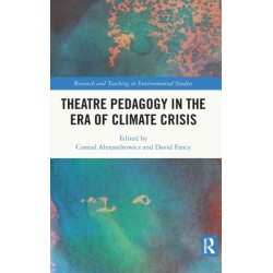Theatre Pedagogy in the Era of Climate Crisis