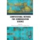 Computational Methods for Communication Science
