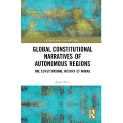 Global Constitutional Narratives of Autonomous Regions: The Constitutional History of Macau