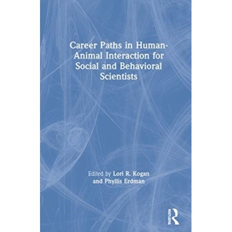 Career Paths in Human-Animal Interaction for Social and Behavioral Scientists