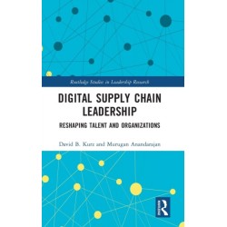 Digital Supply Chain Leadership: Reshaping Talent and Organizations