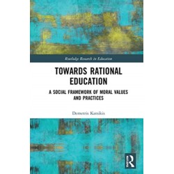 Towards Rational Education: A Social Framework of Moral Values and Practices