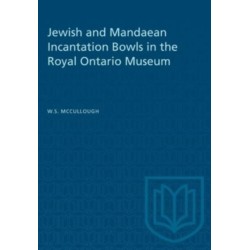 Jewish and Mandaean Incantation Bowls in the Royal Ontario Museum