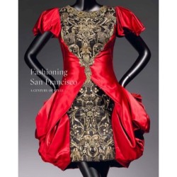 Fashioning San Francisco: A Century of Style