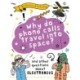 A Question of Technology: Why Do Phone Calls Travel into Space?: And other questions about electronics