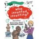 A Question of Technology: Who Invented Inventing?: And other questions about inventions