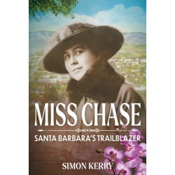 Miss Chase: Santa Barbara’s Trailblazer