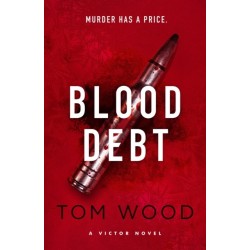Blood Debt: The non-stop danger-filled new Victor thriller