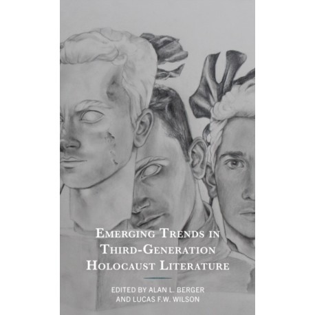 Emerging Trends in Third-Generation Holocaust Literature