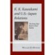 K. K. Kawakami and U.S.-Japan Relations: The Forty-Year Road to Pearl Harbor
