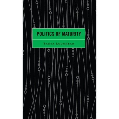 Politics of Maturity