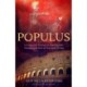 Populus: Living and Dying in the Wealth, Smoke and Din of Ancient Rome