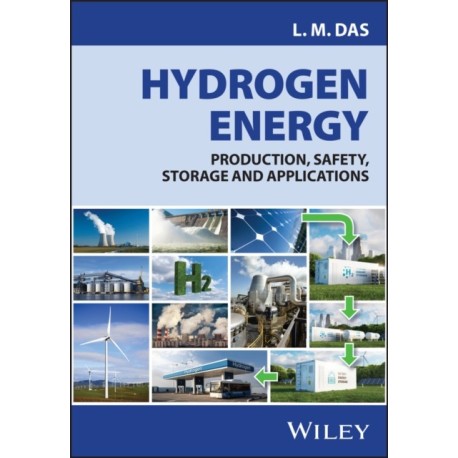 Hydrogen Energy: Production, Safety, Storage and Applications
