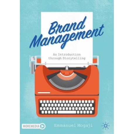 Brand Management: An Introduction through Storytelling
