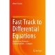 Fast Track to Differential Equations: Applications-Oriented – Comprehensible – Compact