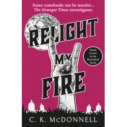 Relight My Fire: (The Stranger Times 4)