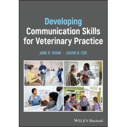 Developing Communication Skills for Veterinary Practice