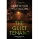 The Quiet Tenant: ‘Entirely convincing and relentlessly gripping… I was hooked until the last word’ Sophie Hannah