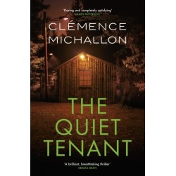 The Quiet Tenant: ‘Entirely convincing and relentlessly gripping… I was hooked until the last word’ Sophie Hannah