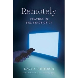 Remotely: Travels in the Binge of TV