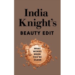 India Knight's Beauty Edit: What Works When You're Older