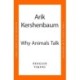 Why Animals Talk: The New Science of Animal Communication