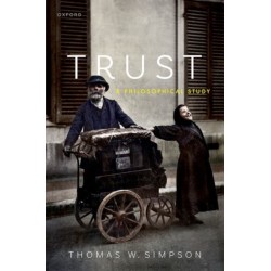 Trust: A Philosophical Study