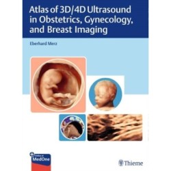 Atlas of 3D and 4D Ultrasound Imaging: Principles and Practice